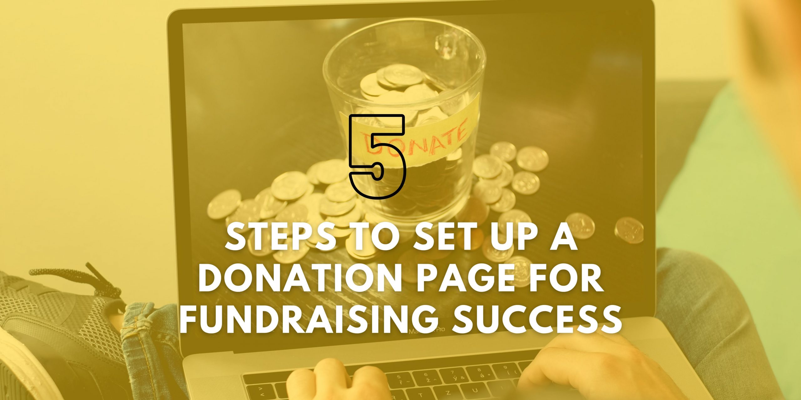 5 Steps To Set Up A Donation Page For Fundraising Success | Donate-ng