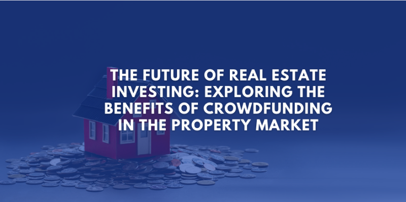 Future of Real Estate Crowdfunding: Unleashing New Opportunities