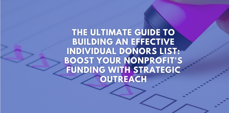 The Ultimate Guide to Building an Effective Individual Donors List