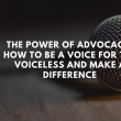 Be a Voice for the Voiceless