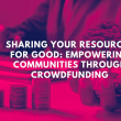 Share Your Resources for Good